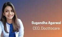 Sugandha Agarwal Founder of Docttocare female Entrepreneur in India
